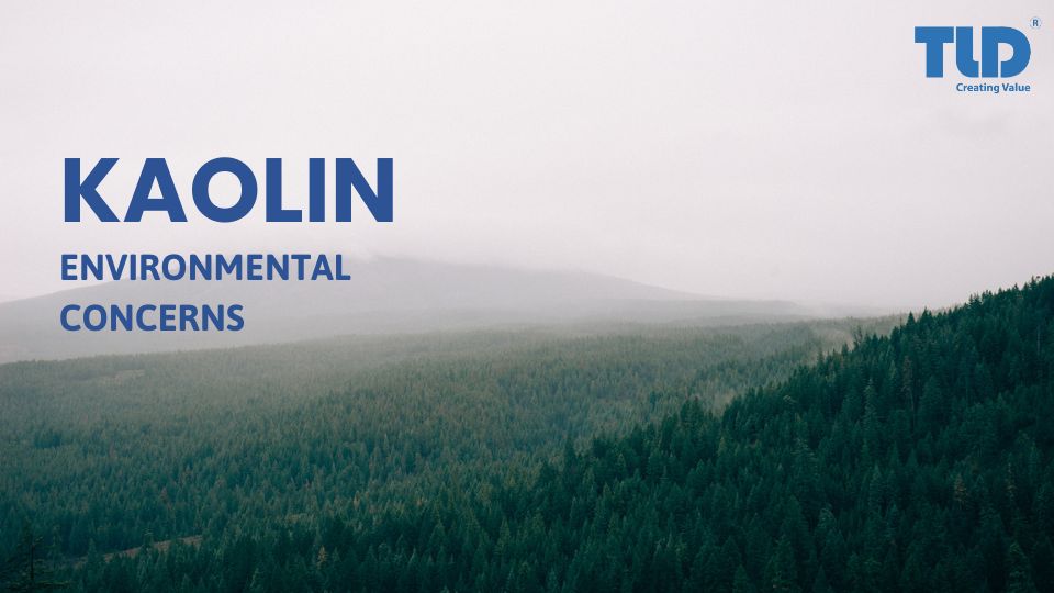 Environmental considerations of Kaolin