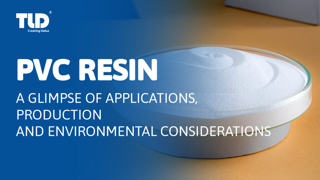 pvc-resin-a-glimpse-of-applications-production-and-environmental-considerations