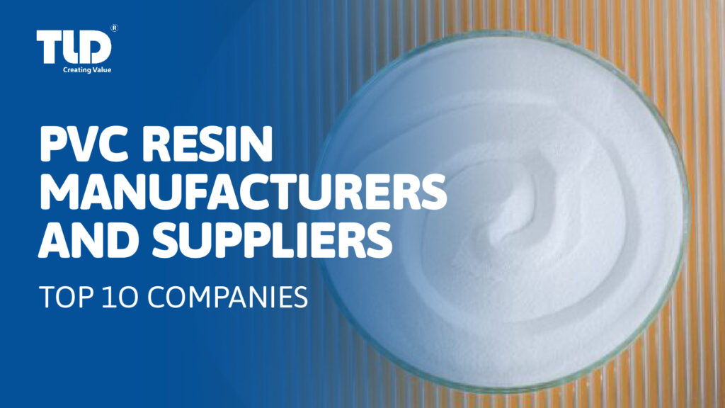 pvc-resin-manufacturers-and-suppliers-in-the-world-the-top-10-companies