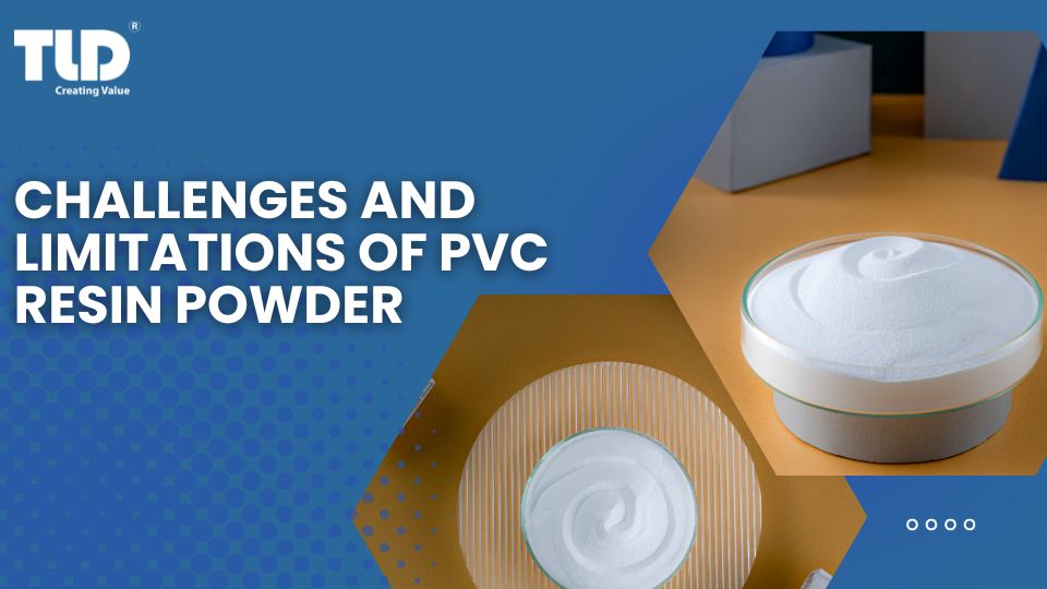 challenges-and-limitations-of-pvc-resin-powder