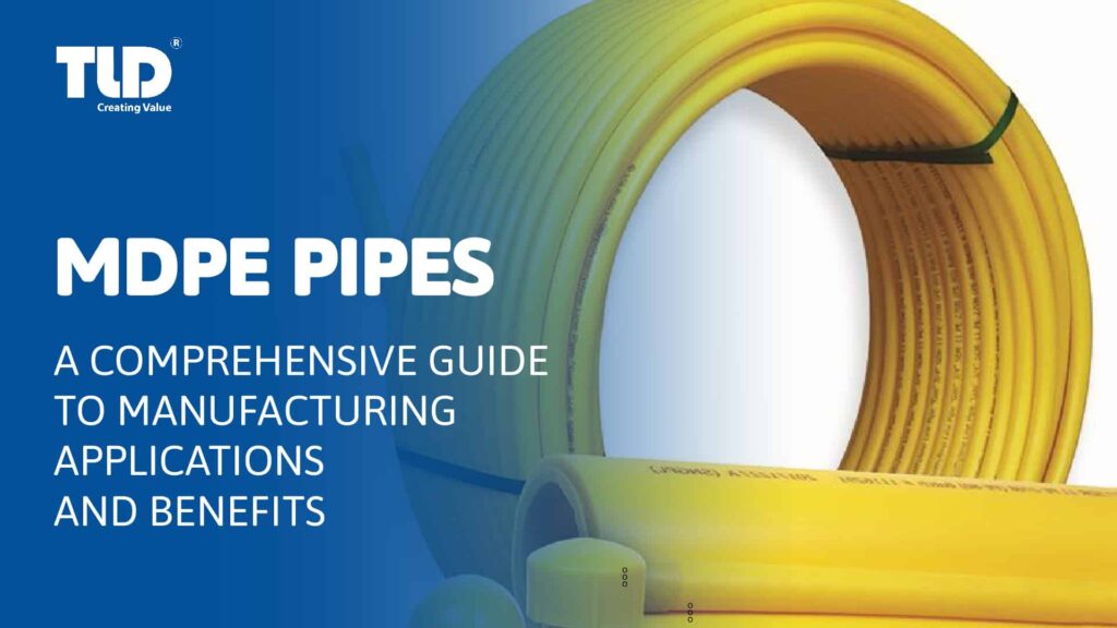 a-comprehensive-guide-to-mdpe-pipes-manufacturing-applications-and-benefits