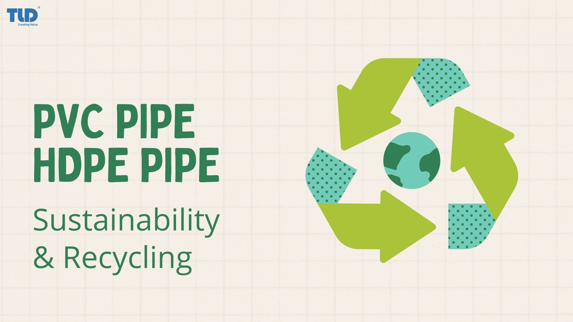 PVC pipe vs HDPE pipe: Sustainability And Recycling