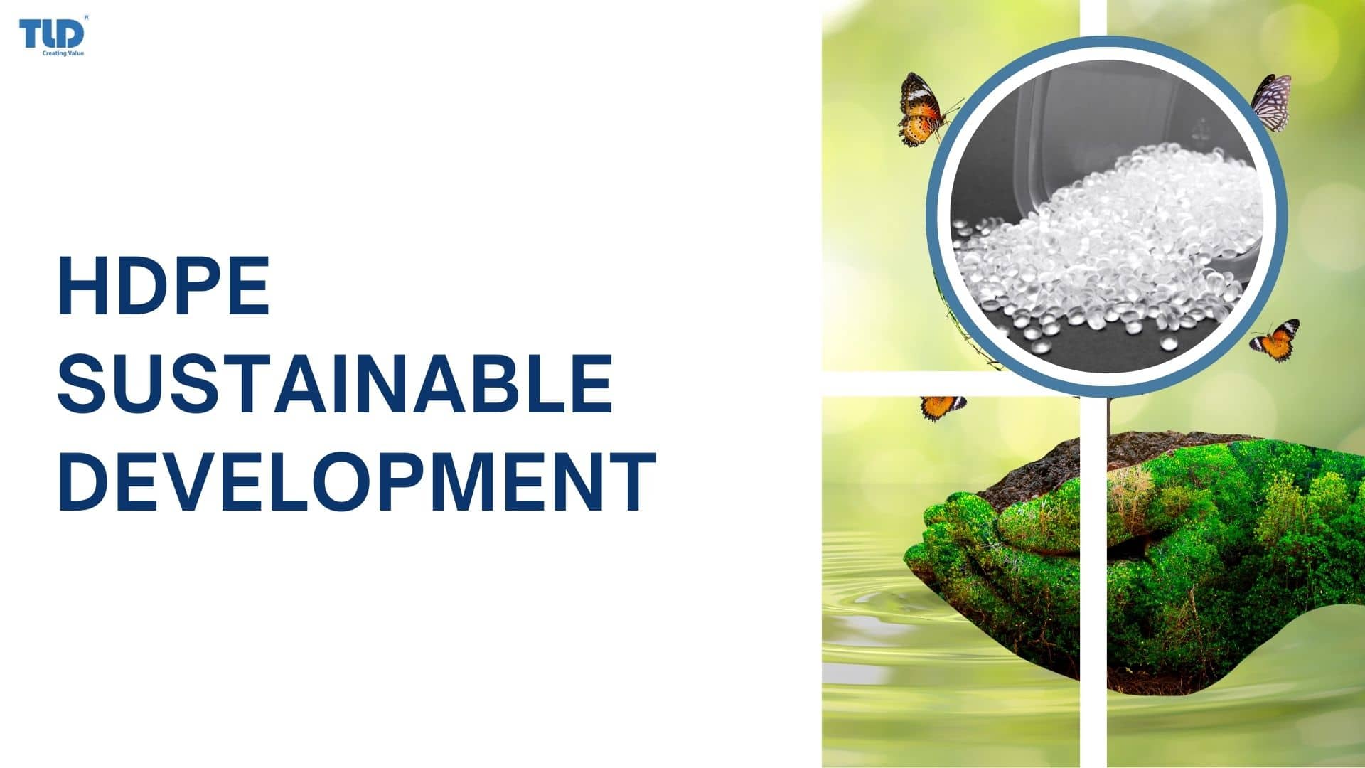  HDPE's potential in Sustainable Development